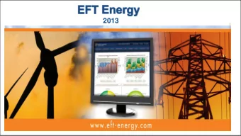 2013 a  EFT Energy is redefining  Enterprise Energy Management (EEM)  through the delivery of