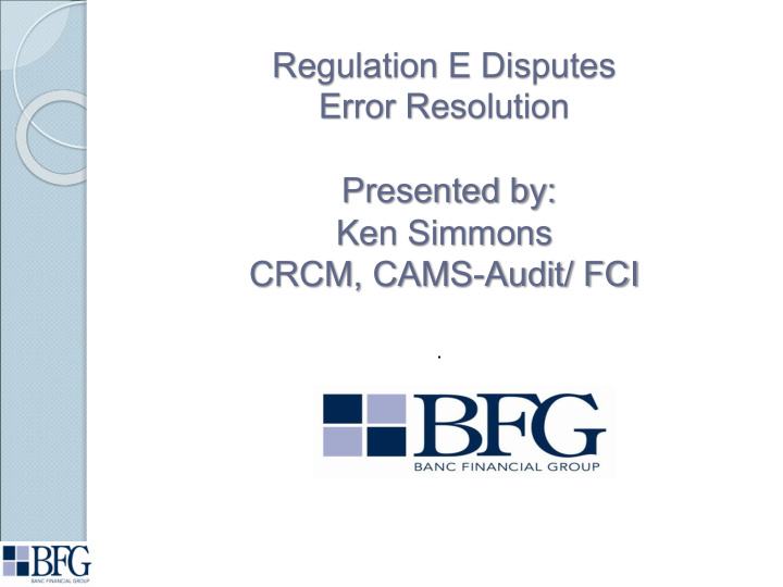 regulation e disputes error resolution presented by ken