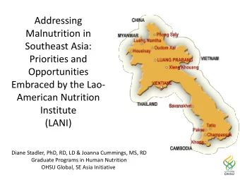 Addressing  Malnutrition in  Southeast Asia:  Priorities and  Opportunities  Embraced by the Lao-