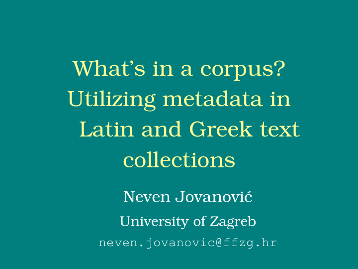 what s in a corpus utilizing metadata in latin and greek