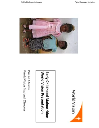 World Vision Presentation  Early Childhood Malnutrition  Vision National Director  1  NUTRITION