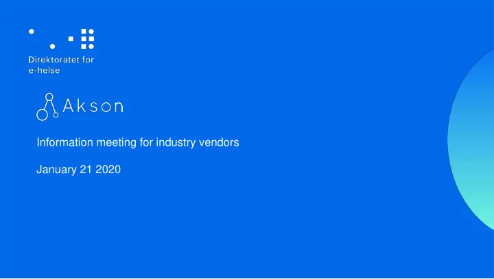 information meeting for industry vendors