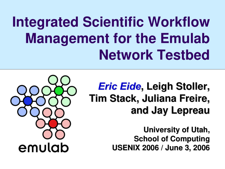 integrated scientific workflow management for the emulab