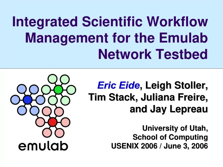 integrated scientific workflow management for the emulab