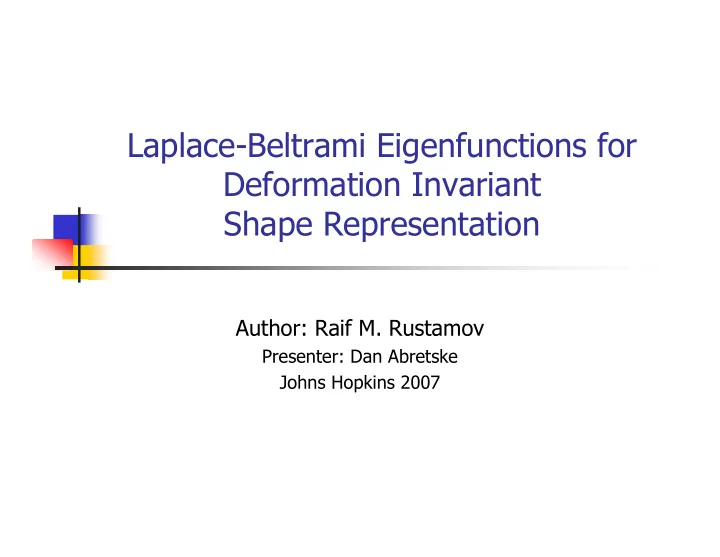 laplace beltrami eigenfunctions for deformation invariant