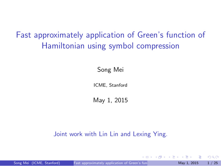 fast approximately application of green s function of