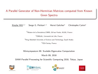 A Parallel Generator of Non-Hermitian Matrices computed from Known  Given Spectra Xinzhe WU 1 , 2