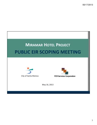PUBLIC EIR SCOPING MEETING City of Santa Monica City of Santa Monica PCR Services Corporation PCR