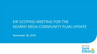 EIR SCOPING MEETING FOR THE  KEARNY MESA COMMUNITY PLAN UPDATE  November 28, 2018  Planning