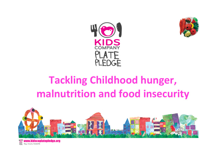 tackling childhood hunger malnutrition and food