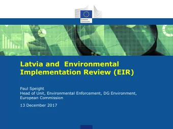Implementation Review (EIR)  Paul Speight  Head of Unit, Environmental Enforcement, DG Environment,