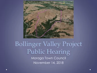 Bollinger Valley Project  Public Hearing  Moraga Town Council  November 14, 2018  2  3  4  Existing