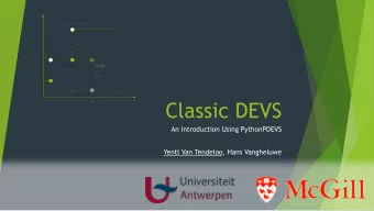 Classic DEVS  An Introduction Using PythonPDEVS  Yentl Van Tendeloo, Hans Vangheluwe  Introduction