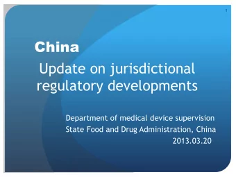 Update on jurisdictional  regulatory developments  Department of medical device supervision  State