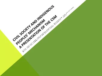 CIVIL SOCIETY AND INDIGENOUS  S  N  O  I  T  A  L  E  R  R  A PRESENTATION OF THE CSM  6  O  1  F