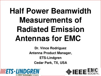Half Power Beamwidth  Measurements of  Radiated Emission  Antennas for EMC  Dr. Vince Rodriguez