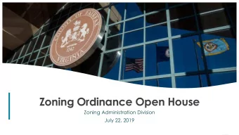 Zoning Ordinance Open House  Zoning Administration Division  July 22, 2019  1  Where do ideas come
