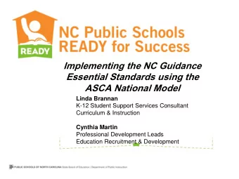 ASCA National Model  Linda Brannan  K-12 Student Support Services Consultant  Curriculum &amp;