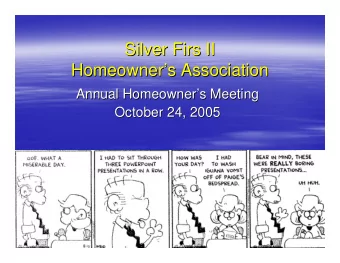 Silver Firs II  Silver Firs II  Homeowner  s Association  s Association  Homeowner  Annual