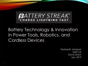 Battery Technology &amp; Innovation  in Power Tools, Robotics, and  Cordless Devices  Prashanth