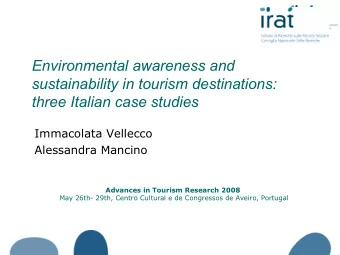 Environmental awareness and  sustainability in tourism destinations:  three Italian case studies