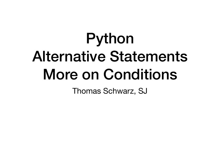 python alternative statements more on conditions