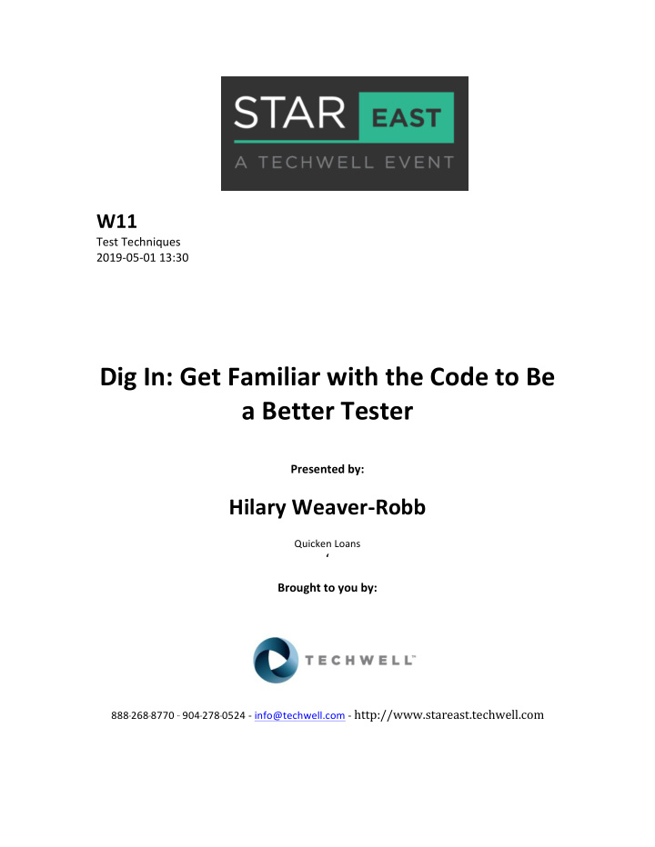 dig in get familiar with the code to be a better tester