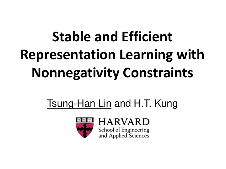stable and efficient representation learning with