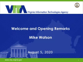 Mike Watson  August 5, 2020  www.vita.virginia.gov  1  1  August ISOAG AGENDA    Mike Watson,