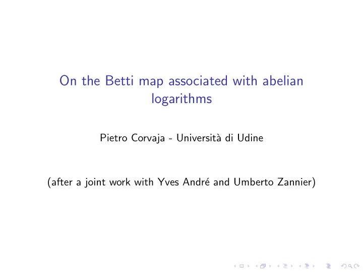 on the betti map associated with abelian logarithms