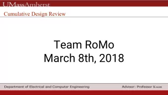 Team RoMo  March 8th, 2018  Team Romo  Kevin Moriarty  Aaron Stam  Collin Timmerman  Leonardo