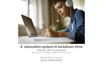 E  education system in lockdown time  Theme: Life In Lockdown  What if we are in a lockdown