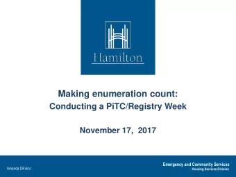 Making enumeration count:  Conducting a PiTC/Registry Week  November 17,  2017  Emergency and