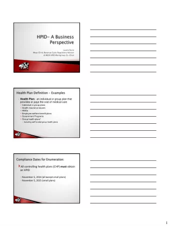 2  On or before November 7, 2016  If you identify a health plan in a covered  transaction,