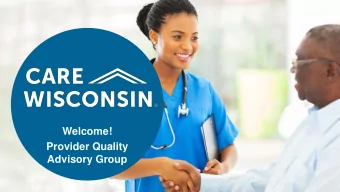 Welcome!  Provider Quality  Advisory Group  ZOOM  Please double check that you are on mute  Please