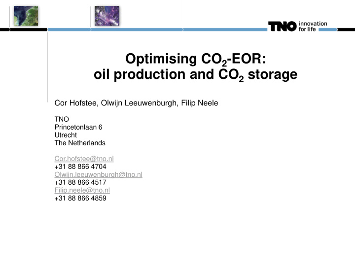 optimising co 2 eor oil production and co 2 storage