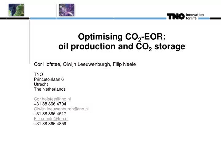 optimising co 2 eor oil production and co 2 storage