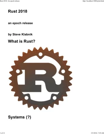 Rust 2018  an epoch release  by Steve Klabnik  What is Rust?  Systems (?)  1 of 12  3/5/2018, 7:39