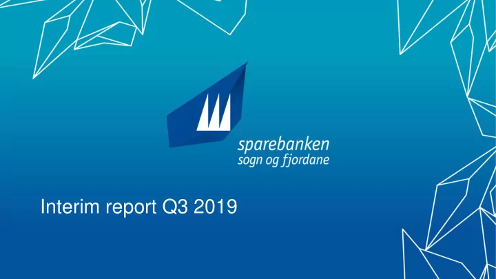 interim report q3 2019 headlines q3 2019