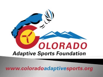 Our Mission  Colorado Adaptive Sports Foundation  aims to bolster independence, improve  bolster
