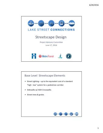 Streetscape Design Project Advisory Committee June 17, 2016 Base Level Streetscape Elements