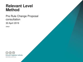 Method  Pre Rule Change Proposal  consultation  30 April 2019  DMS#  Agenda  01  04  Recommendation
