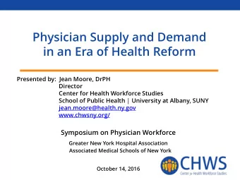 in an Era of Health Reform  Presented by:  Jean Moore, DrPH  Director  Center for Health Workforce