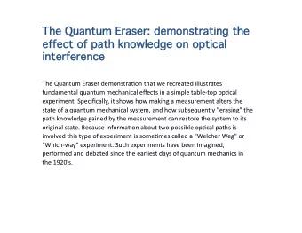 The Q  Quantum E  Eraser: de  demonstrating t  the  effect o  of pa  path k  knowledg  dge o  on o