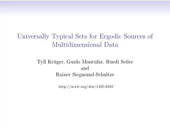 Universally Typical Sets for Ergodic Sources of  Multidimensional Data  Tyll Kr  uger, Guido