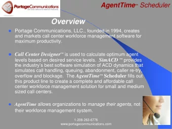 Overview  Portage Communications, LLC., founded in 1994, creates  and markets call center