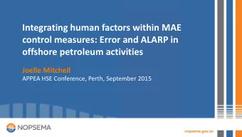 Integrating human factors within MAE  control measures: Error and ALARP in  offshore petroleum