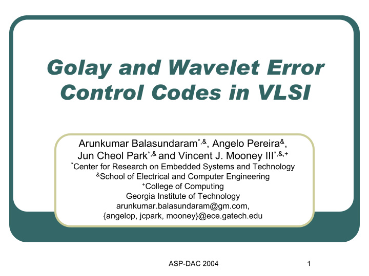 golay and wavelet error control codes in vlsi