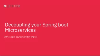 Decoupling your Spring boot  Microservices  With an open source workflow engine  Orchestrating