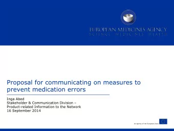 Proposal for communicating on measures to  prevent medication errors  Inga Abed Stakeholder &amp;